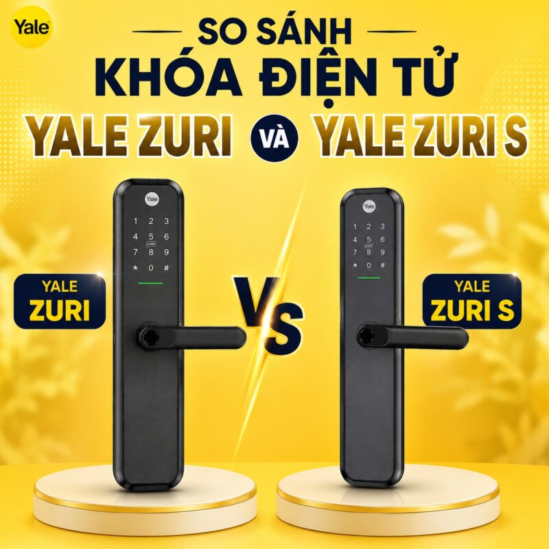 Sánh Khóa Điện Tử Yale Zuri Và Khóa Điện Tử Yale Zuri S