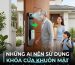 Những Ai Nên Sử Dụng Khóa Cửa Khuôn Mặt? Tư Vấn Từ Thợ Lắp